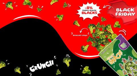 Broccoli Chips in OMAGGIO + 5% di sconto! Black Friday Croccante!